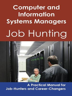 cover image of Computer and Information Systems Managers: Job Hunting - A Practical Manual for Job-Hunters and Career Changers